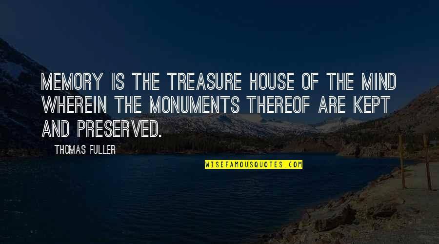 Hudhud Quotes By Thomas Fuller: Memory is the treasure house of the mind