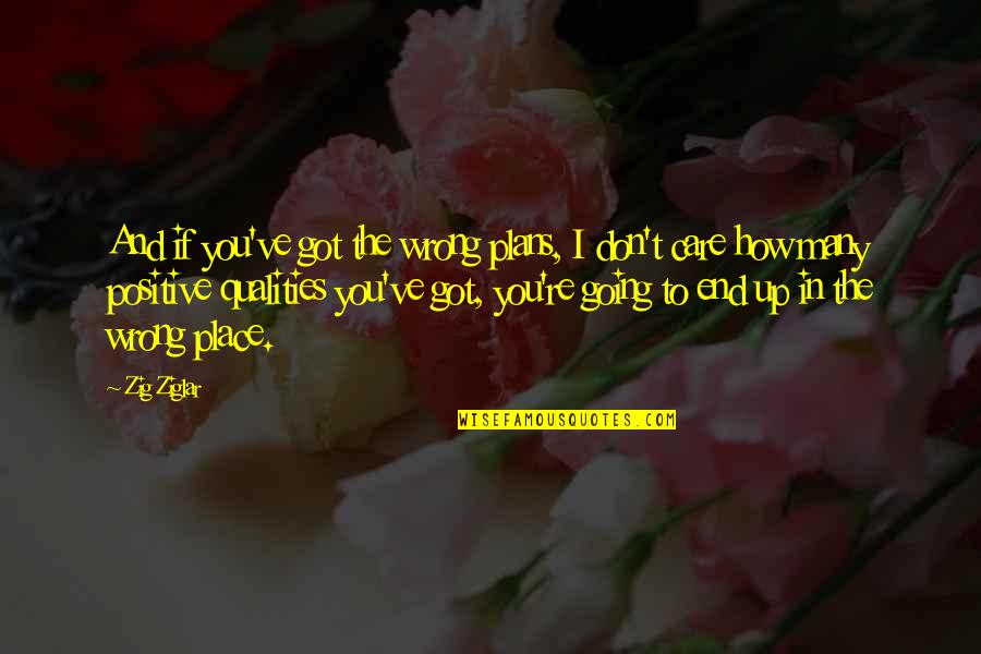 Huebel Hammock Quotes By Zig Ziglar: And if you've got the wrong plans, I Huebel Hammock Quotes By Zig Ziglar: And if you've got the wrong plans, I