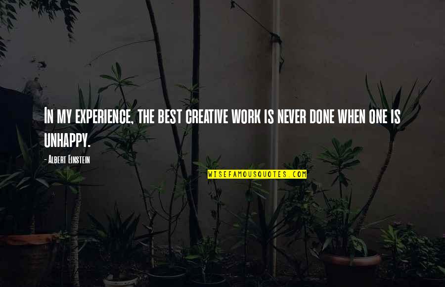 Huelskamp Drainage Quotes By Albert Einstein: In my experience, the best creative work is