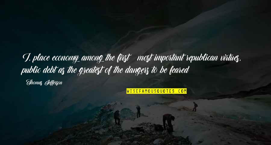 Huergo Instituto Quotes By Thomas Jefferson: I, place economy among the first & most