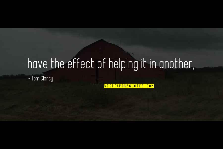 Huespedes Translate Quotes By Tom Clancy: have the effect of helping it in another,