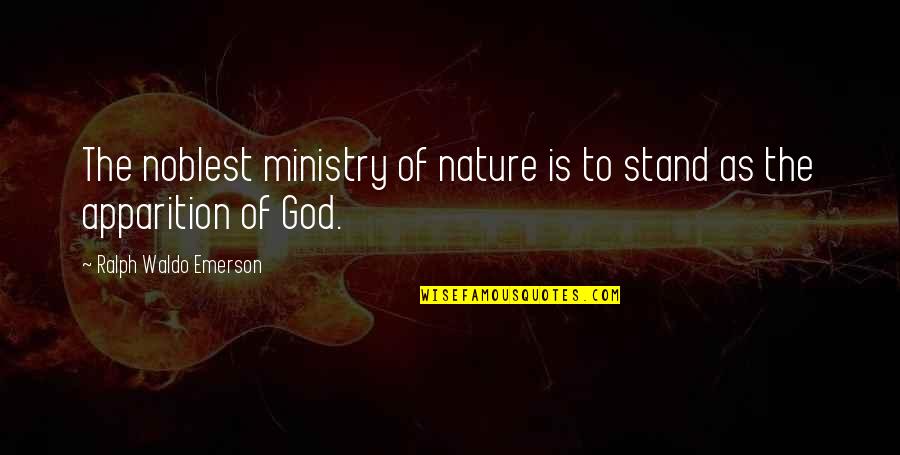 Huey Morgan Quotes By Ralph Waldo Emerson: The noblest ministry of nature is to stand Huey Morgan Quotes By Ralph Waldo Emerson: The noblest ministry of nature is to stand