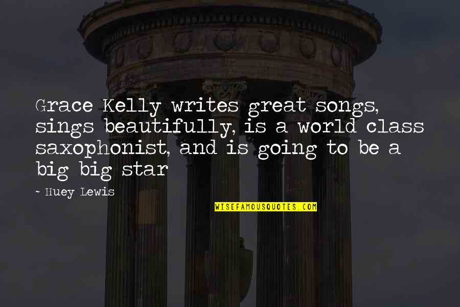 Huey P Lewis Quotes By Huey Lewis: Grace Kelly writes great songs, sings beautifully, is Huey P Lewis Quotes By Huey Lewis: Grace Kelly writes great songs, sings beautifully, is