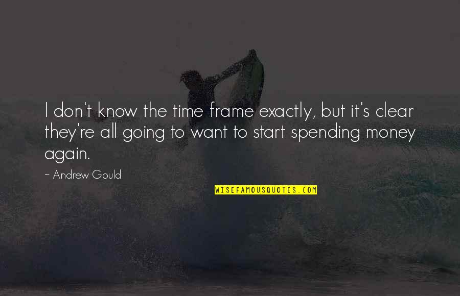 Huffington Post Inspirational Quotes By Andrew Gould: I don't know the time frame exactly, but