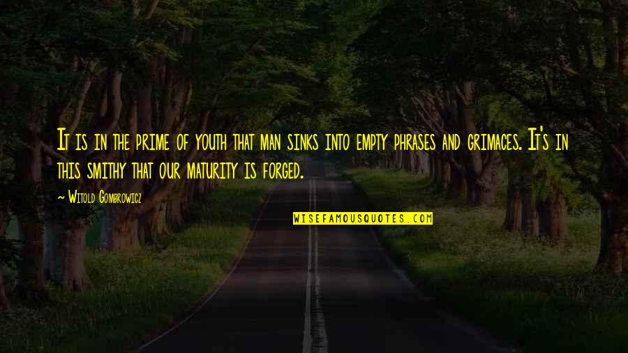 Huffington Post Parent Quotes By Witold Gombrowicz: It is in the prime of youth that