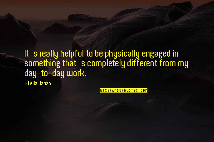 Hug And Kiss Pics With Quotes By Leila Janah: It's really helpful to be physically engaged in