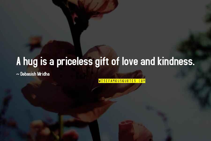 Hug Inspirational Quotes By Debasish Mridha: A hug is a priceless gift of love Hug Inspirational Quotes By Debasish Mridha: A hug is a priceless gift of love