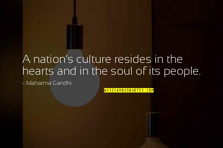 Hugeback Funeral Obituaries Quotes By Mahatma Gandhi: A nation's culture resides in the hearts and