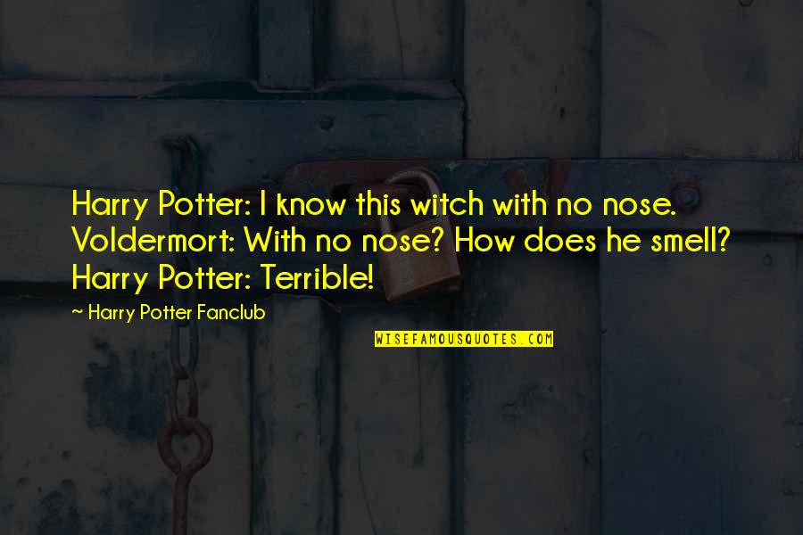 Huggler Quotes By Harry Potter Fanclub: Harry Potter: I know this witch with no