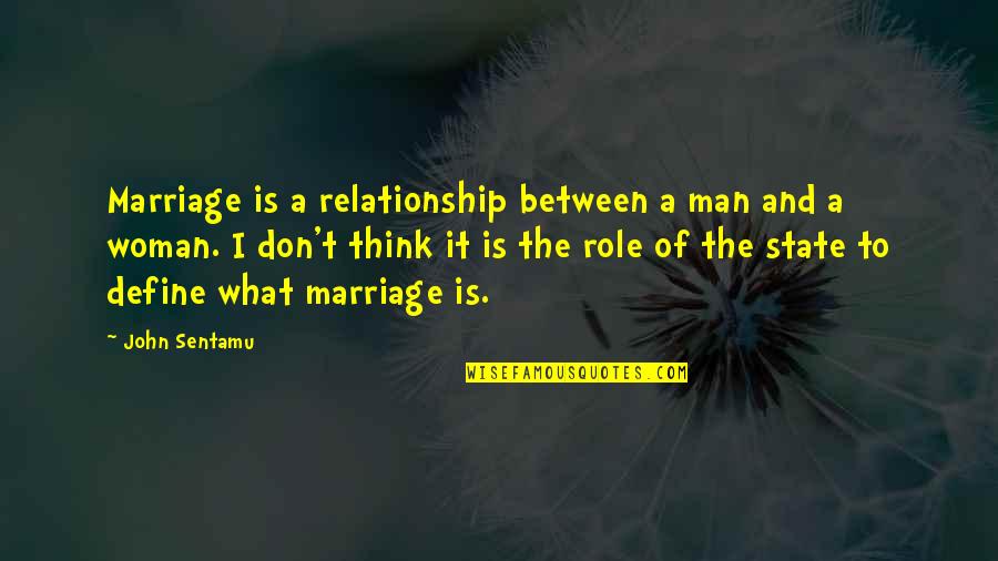 Hugo Gernsback Quotes By John Sentamu: Marriage is a relationship between a man and