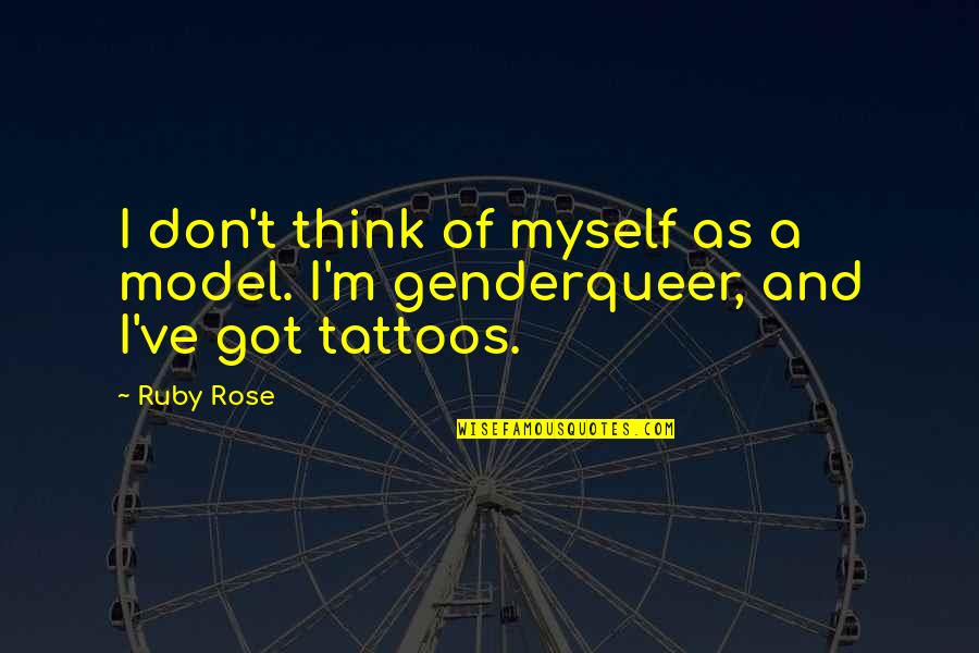 Hugo Simberg Quotes By Ruby Rose: I don't think of myself as a model.