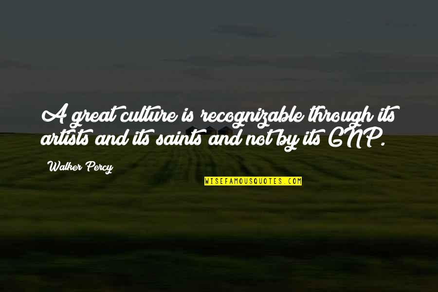 Hui Hai Quotes By Walker Percy: A great culture is recognizable through its artists