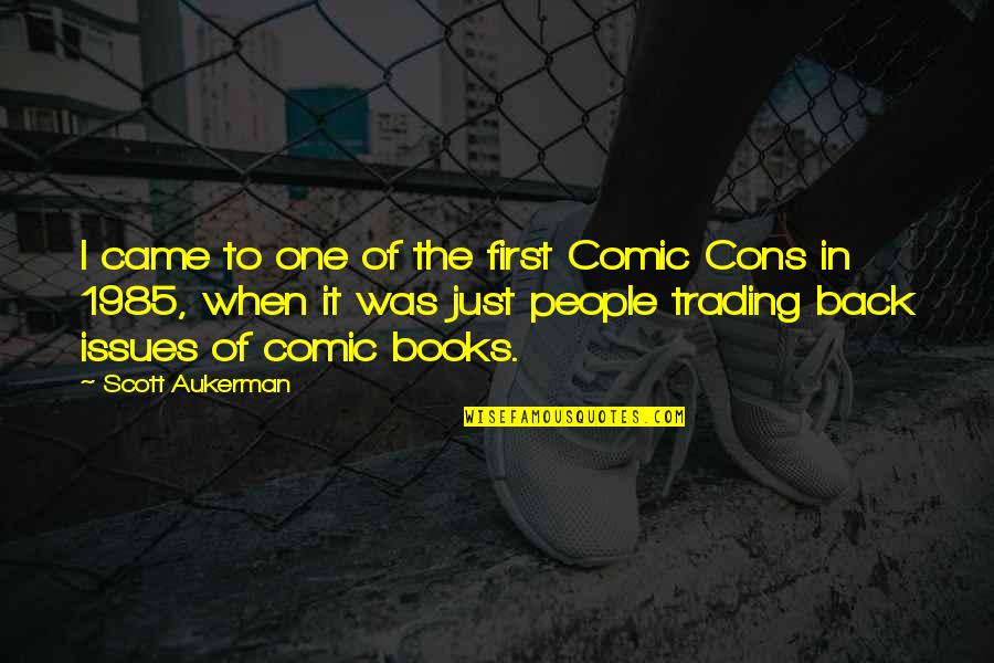 Huidekoper Usmc Quotes By Scott Aukerman: I came to one of the first Comic Huidekoper Usmc Quotes By Scott Aukerman: I came to one of the first Comic