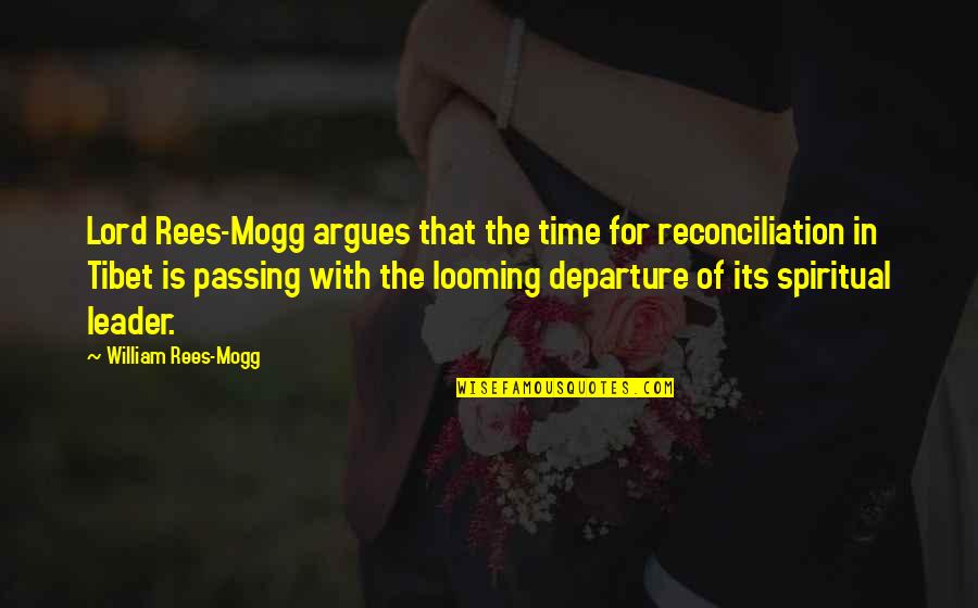 Huidige Tijd Quotes By William Rees-Mogg: Lord Rees-Mogg argues that the time for reconciliation Huidige Tijd Quotes By William Rees-Mogg: Lord Rees-Mogg argues that the time for reconciliation