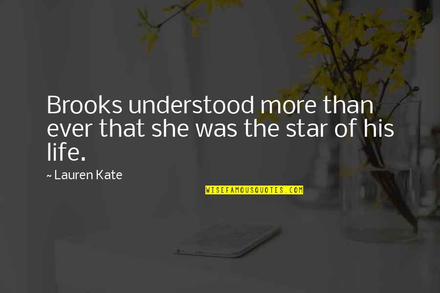Huisman Cranes Quotes By Lauren Kate: Brooks understood more than ever that she was