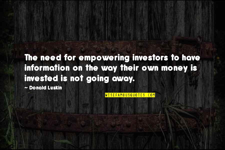 Hulce Associates Quotes By Donald Luskin: The need for empowering investors to have information