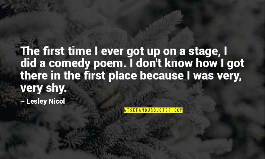 Hulio In Quotes By Lesley Nicol: The first time I ever got up on Hulio In Quotes By Lesley Nicol: The first time I ever got up on