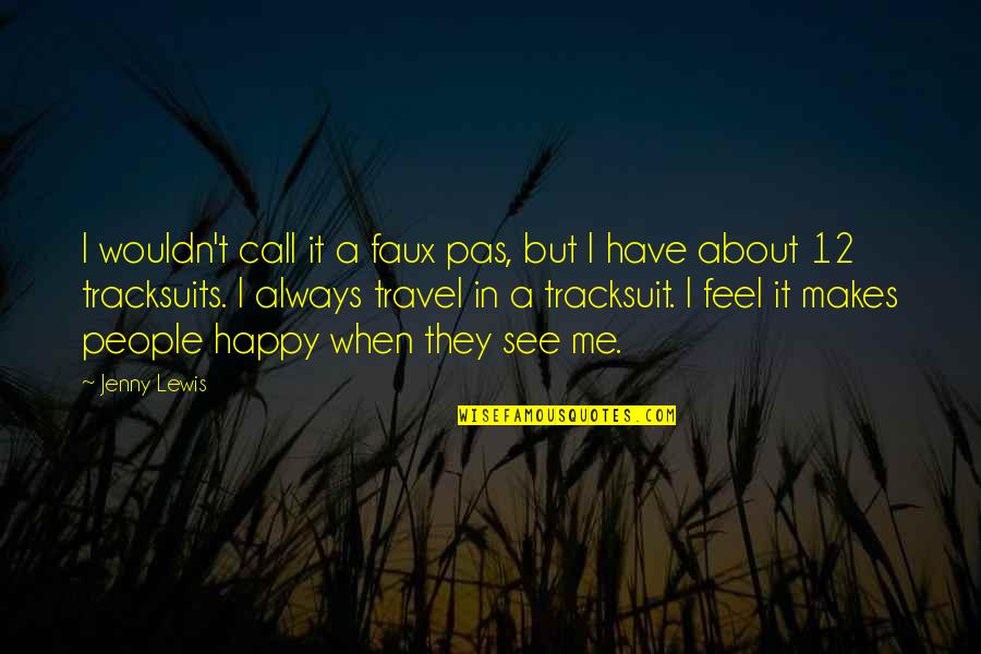 Hulitt Quotes By Jenny Lewis: I wouldn't call it a faux pas, but Hulitt Quotes By Jenny Lewis: I wouldn't call it a faux pas, but