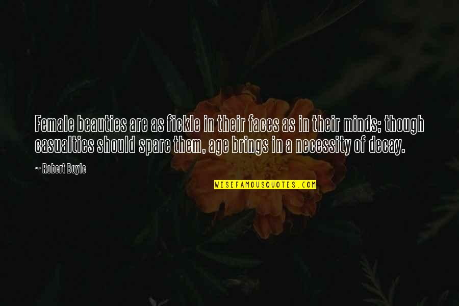 Hulkamaniacs Quotes By Robert Boyle: Female beauties are as fickle in their faces