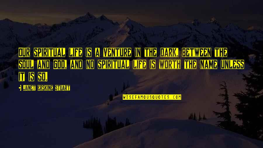 Hulled Millet Quotes By Janet Erskine Stuart: Our spiritual life is a venture in the Hulled Millet Quotes By Janet Erskine Stuart: Our spiritual life is a venture in the