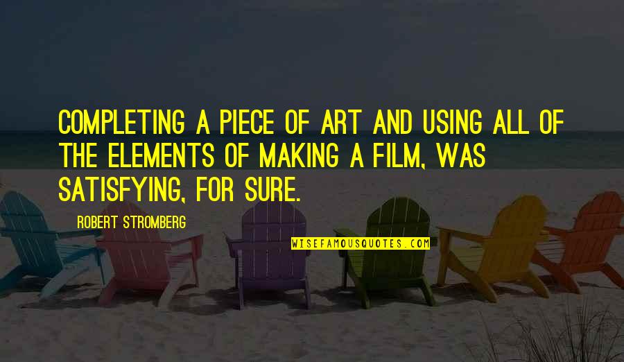 Hulme Sporting Quotes By Robert Stromberg: Completing a piece of art and using all Hulme Sporting Quotes By Robert Stromberg: Completing a piece of art and using all