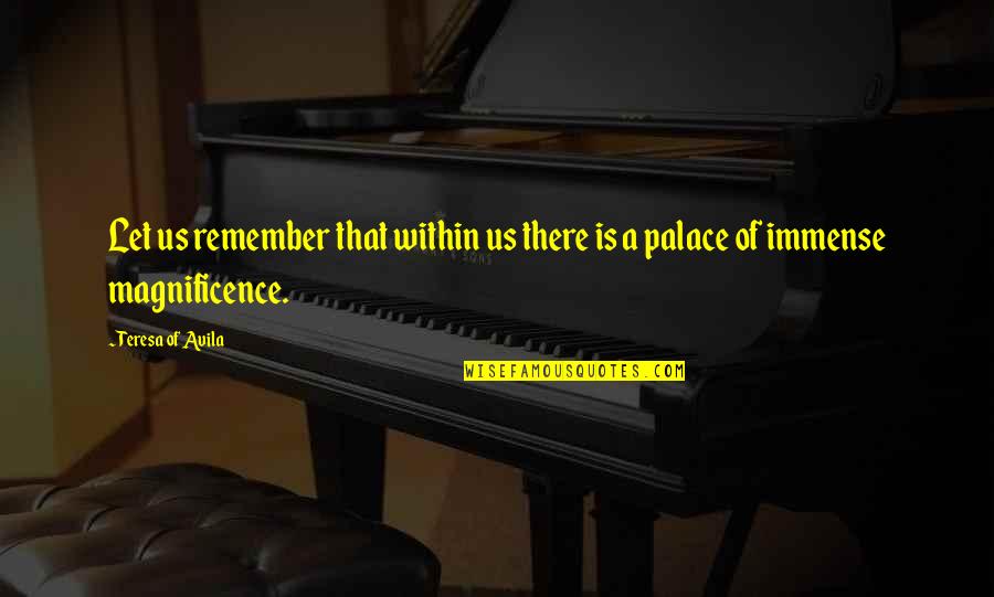 Hulusi Quotes By Teresa Of Avila: Let us remember that within us there is