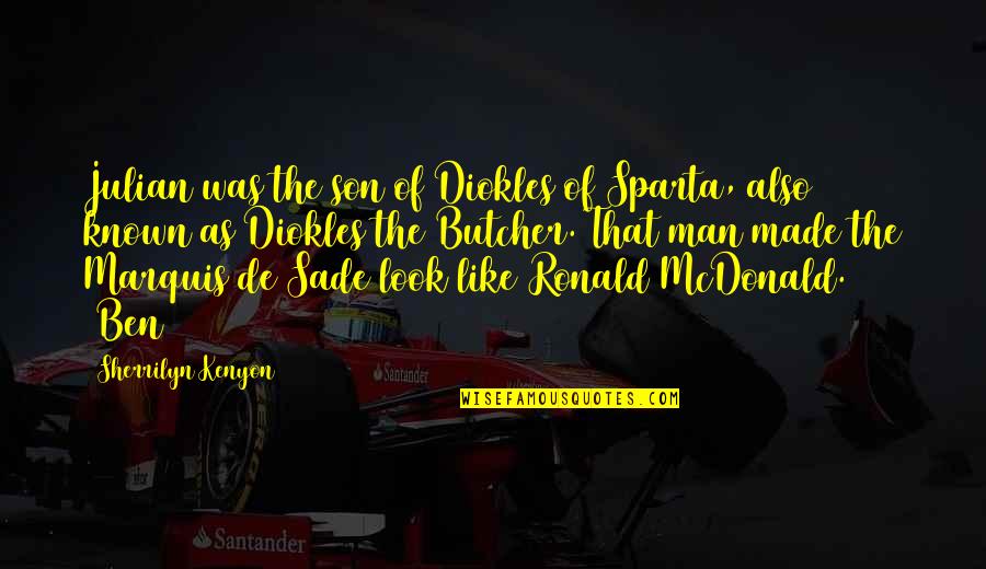 Hum Mar Jayenge Quotes By Sherrilyn Kenyon: Julian was the son of Diokles of Sparta, Hum Mar Jayenge Quotes By Sherrilyn Kenyon: Julian was the son of Diokles of Sparta,