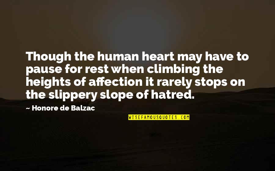 Human Affection Quotes By Honore De Balzac: Though the human heart may have to pause