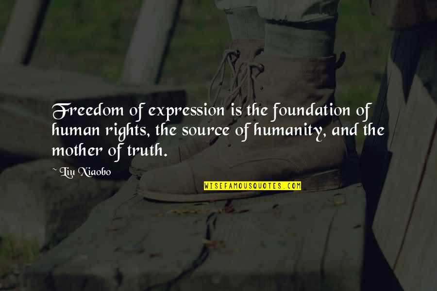 Human And Humanity Quotes By Liu Xiaobo: Freedom of expression is the foundation of human
