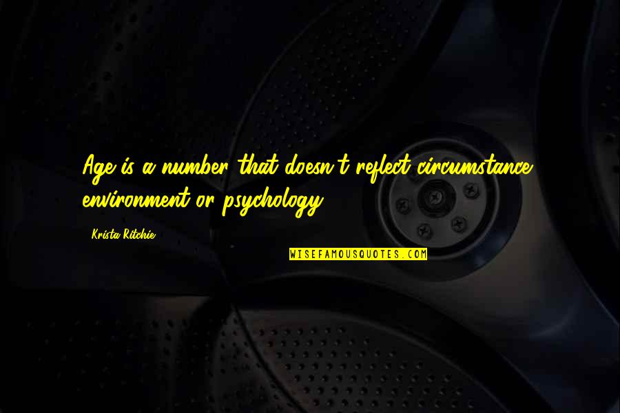 Human Augmentation Quotes By Krista Ritchie: Age is a number that doesn't reflect circumstance,