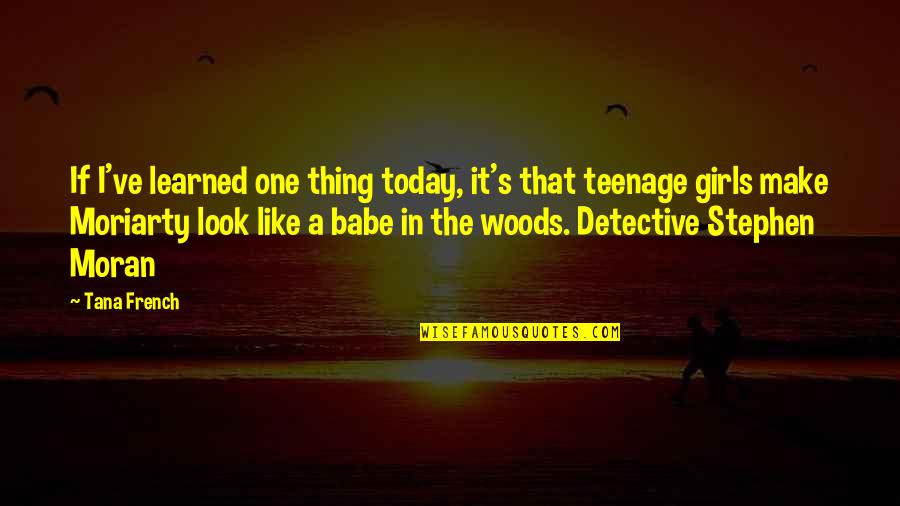 Human Behavior Psychology Quotes By Tana French: If I've learned one thing today, it's that