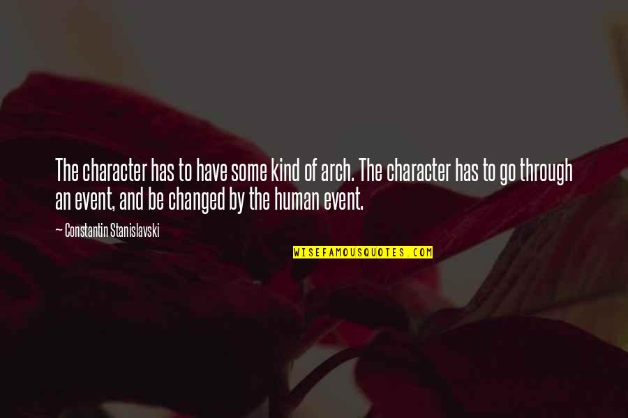 Human Character Quotes By Constantin Stanislavski: The character has to have some kind of