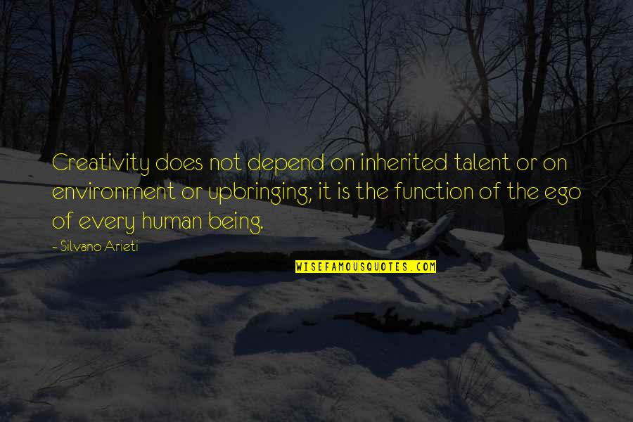 Human Creativity Quotes By Silvano Arieti: Creativity does not depend on inherited talent or