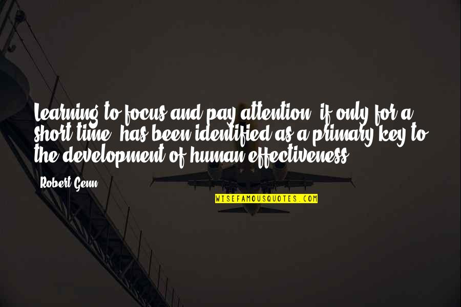 Human Development Quotes By Robert Genn: Learning to focus and pay attention, if only