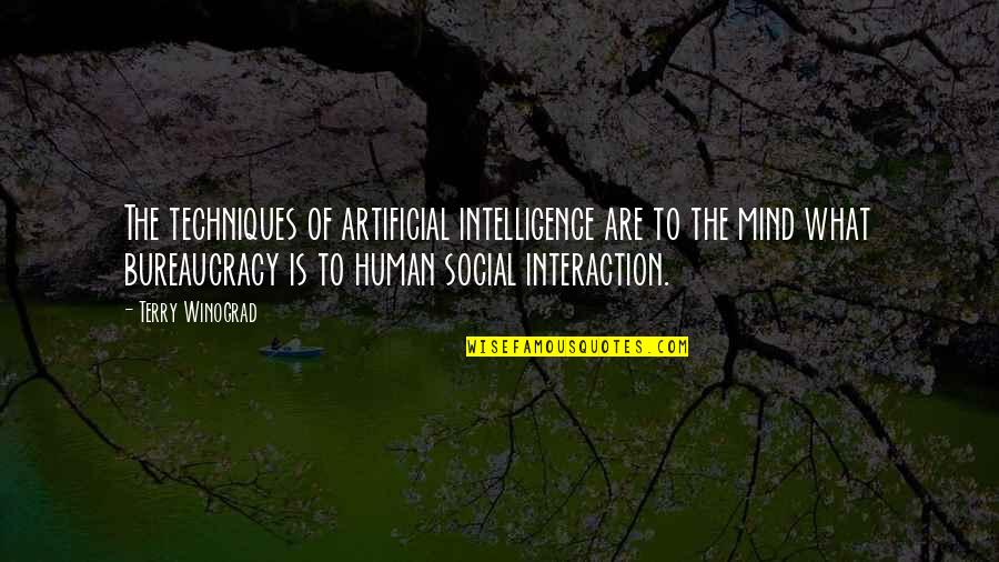 Human Interaction Quotes By Terry Winograd: The techniques of artificial intelligence are to the