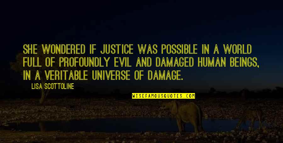 Human Justice Quotes By Lisa Scottoline: She wondered if justice was possible in a