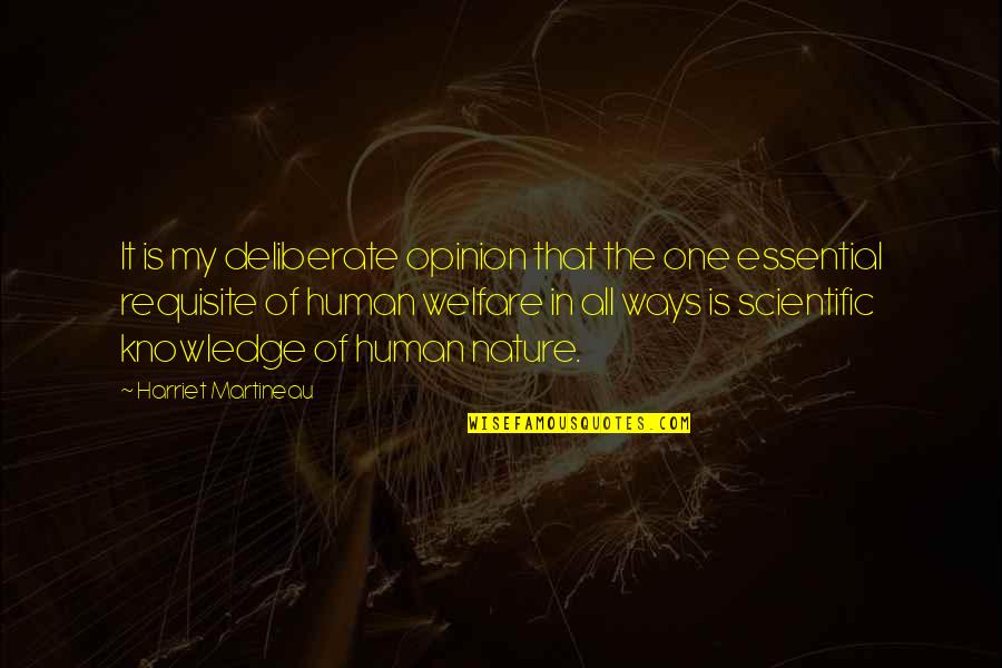 Human Knowledge Quotes By Harriet Martineau: It is my deliberate opinion that the one Human Knowledge Quotes By Harriet Martineau: It is my deliberate opinion that the one