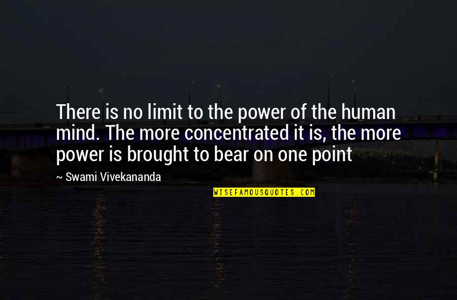 Human Mind Power Quotes By Swami Vivekananda: There is no limit to the power of
