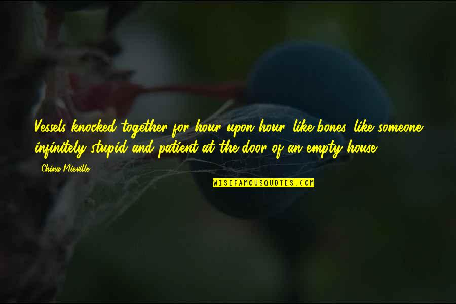 Human Nature With Images Quotes By China Mieville: Vessels knocked together for hour upon hour, like Human Nature With Images Quotes By China Mieville: Vessels knocked together for hour upon hour, like