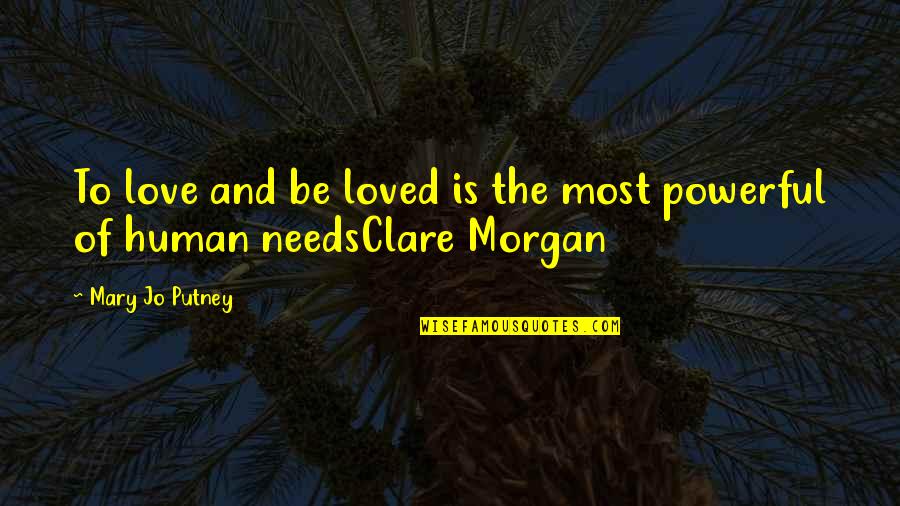Human Needs Quotes By Mary Jo Putney: To love and be loved is the most