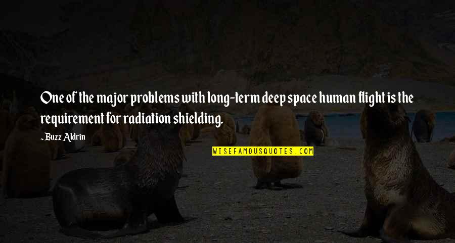 Human Problems Quotes By Buzz Aldrin: One of the major problems with long-term deep