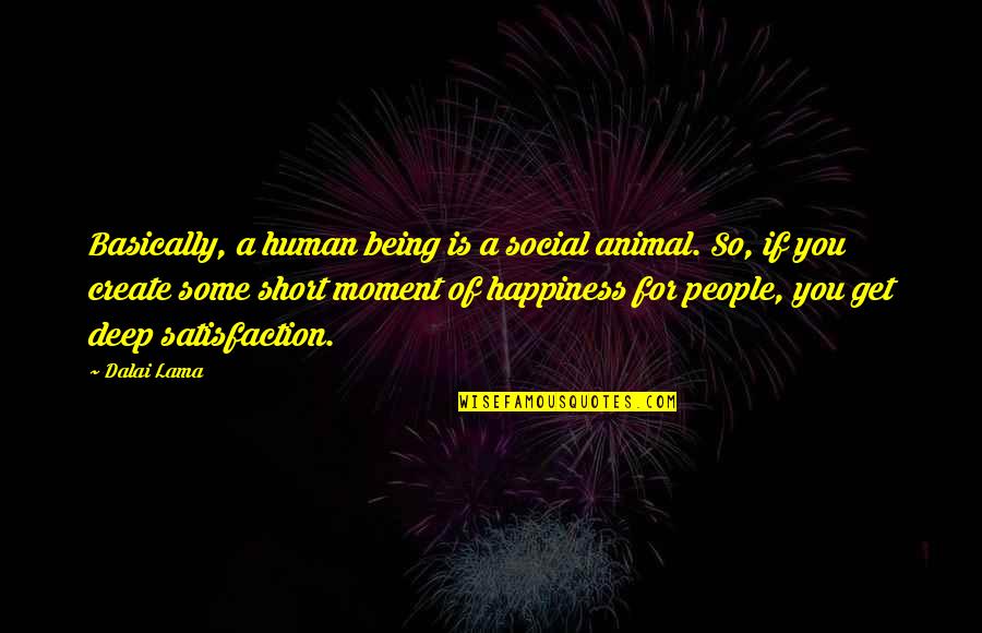 Human Short Quotes By Dalai Lama: Basically, a human being is a social animal. Human Short Quotes By Dalai Lama: Basically, a human being is a social animal.