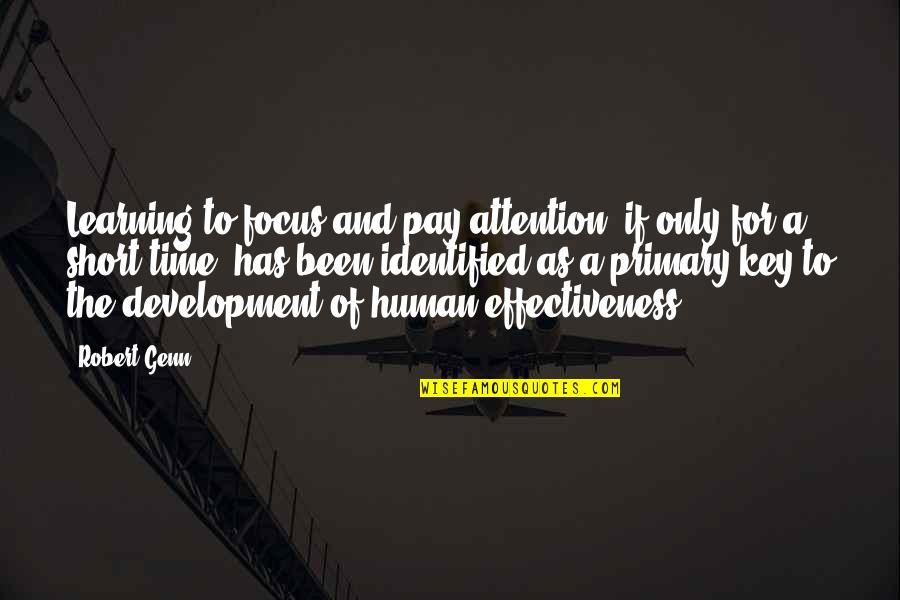 Human Short Quotes By Robert Genn: Learning to focus and pay attention, if only Human Short Quotes By Robert Genn: Learning to focus and pay attention, if only