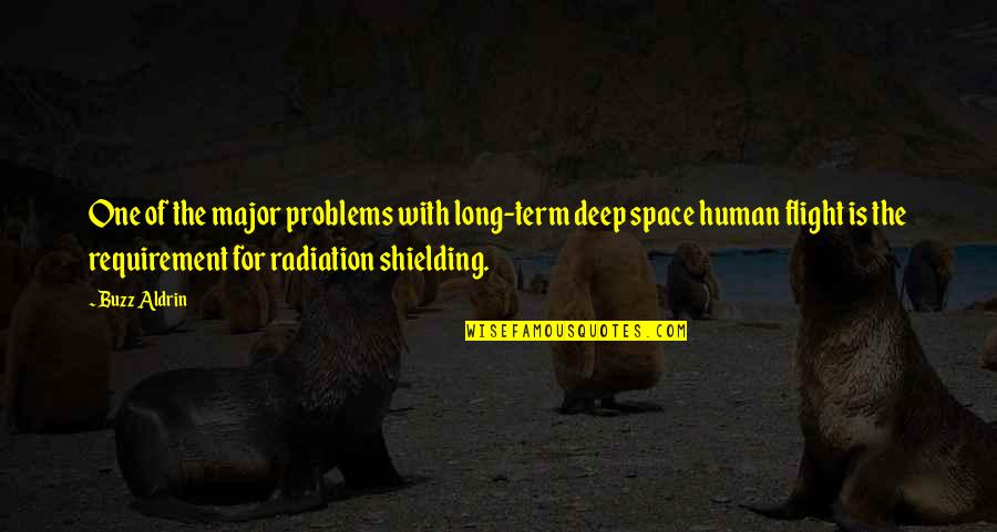 Human Space Flight Quotes By Buzz Aldrin: One of the major problems with long-term deep