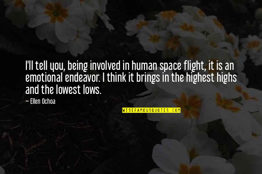 Human Space Flight Quotes By Ellen Ochoa: I'll tell you, being involved in human space