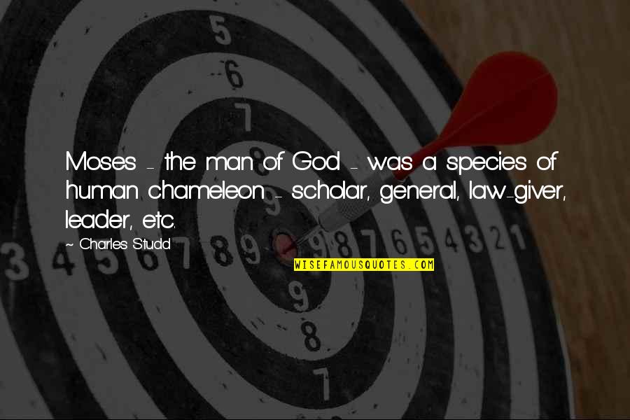 Human Species Quotes By Charles Studd: Moses - the man of God - was