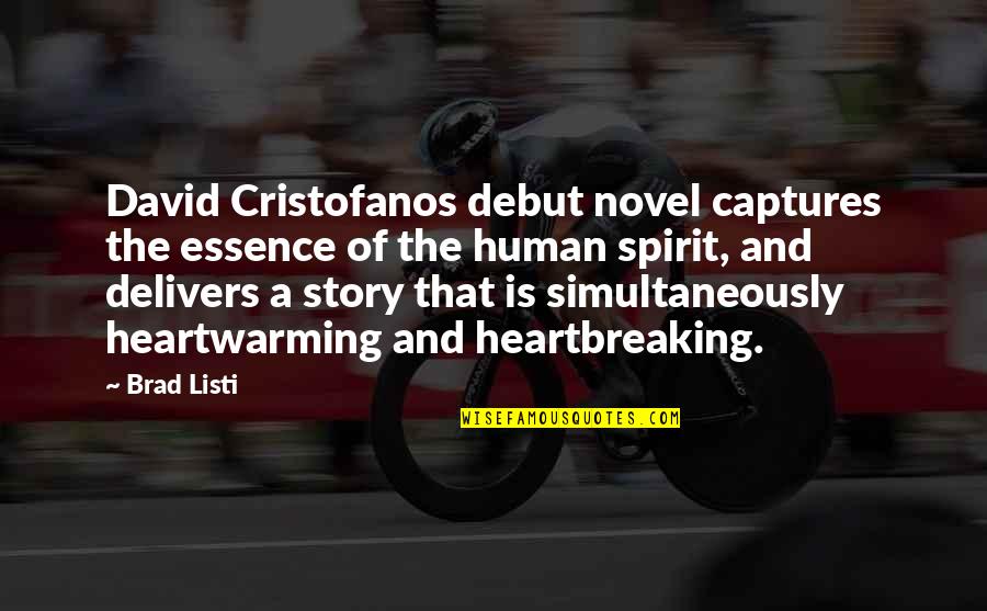 Human Stories Quotes By Brad Listi: David Cristofanos debut novel captures the essence of