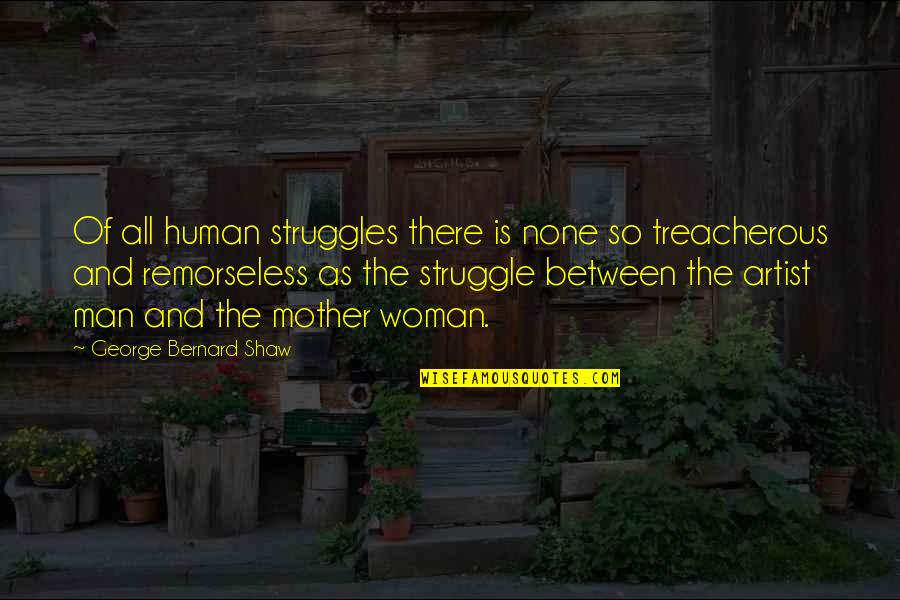 Human Struggles Quotes By George Bernard Shaw: Of all human struggles there is none so Human Struggles Quotes By George Bernard Shaw: Of all human struggles there is none so