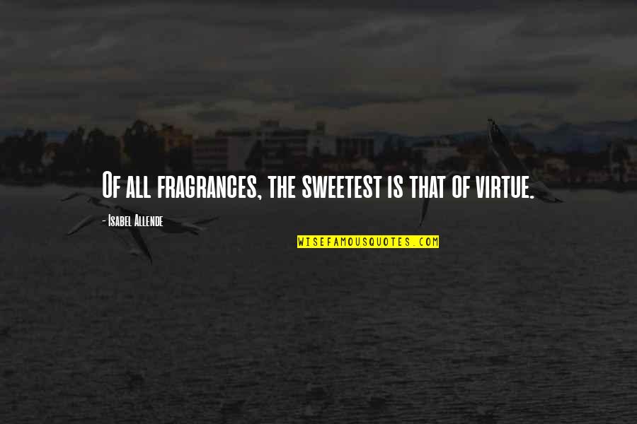 Humana Stock Quotes By Isabel Allende: Of all fragrances, the sweetest is that of