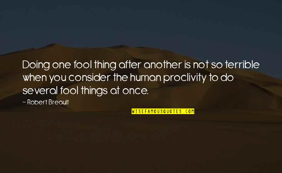 Humanised Quotes By Robert Breault: Doing one fool thing after another is not